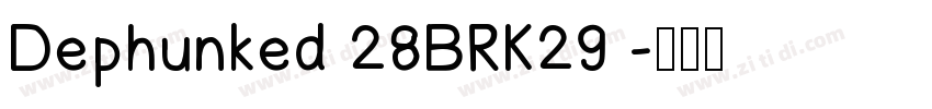 Dephunked 28BRK29 字体转换